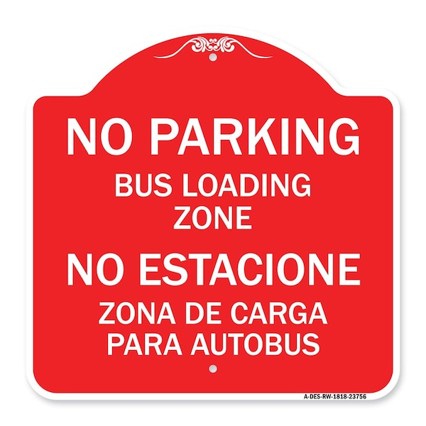 Signmission No Parking Bus Loading Zone No Entacionamiento Bus De Carga Zona, A-DES-RW-1818-23756 A-DES-RW-1818-23756 - main